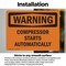 Signmission Compressor Starts Automatically OSHA Warning Sign, Vinyl Decal, 14in W x 10in L, 2PK OS-2PACK-WS-D-1014-L-12528 - alternate 3